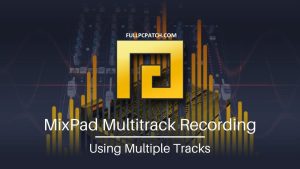 MixPad 9.30 Crack With Registration Code Free Download 