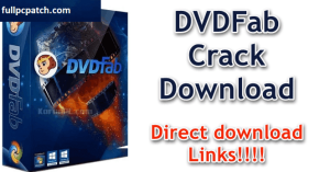 DVD Fab 9 Crack With Serial Key Free Download Full Version
