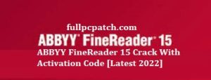 ABBYY FineReader 15 Crack With Activation Code [Latest 2022] 
